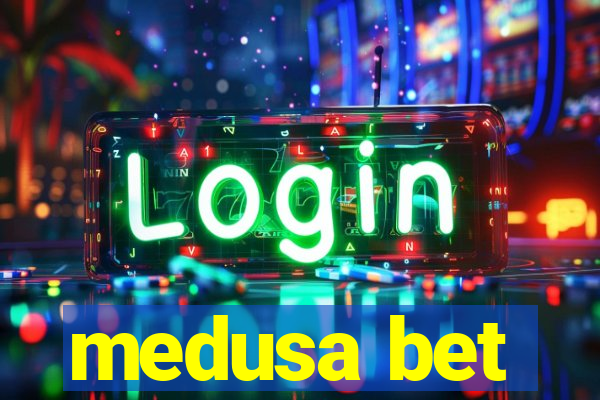 medusa bet